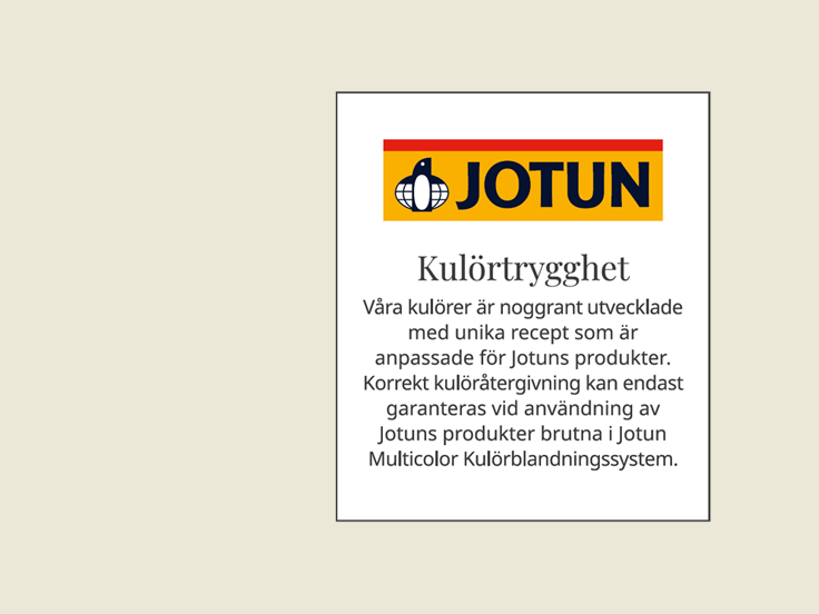Logotyp med texten Jotun Kulörtrygghet. Jotun garanterar korrekt kulöråtergivning endast vid användning av Jotuns produkter.