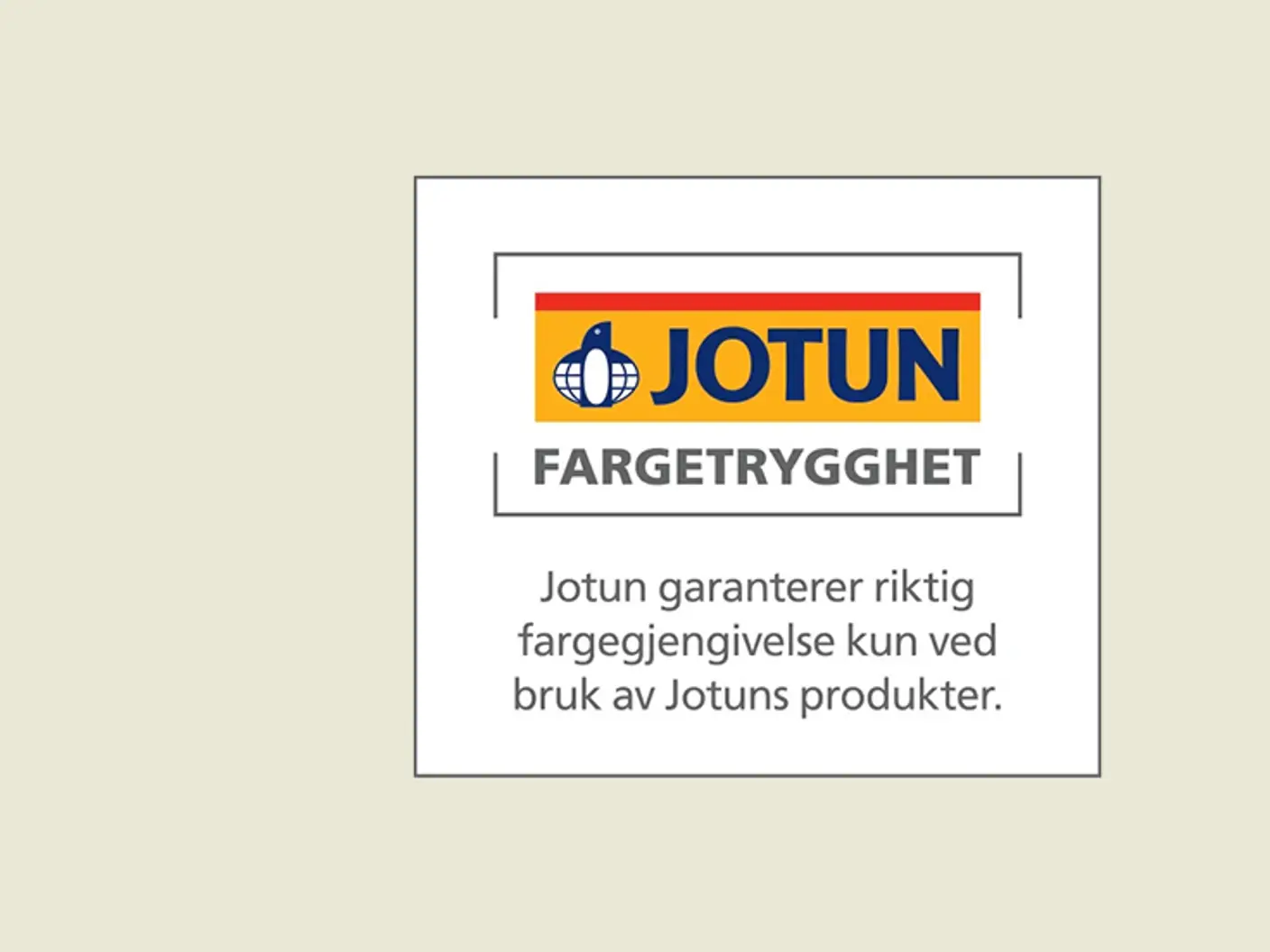 Logo med påskriften Jotun Fargetrygghet. Jotun garanterer riktig fargegjengivelse kun ved bruk av Jotuns produkter.